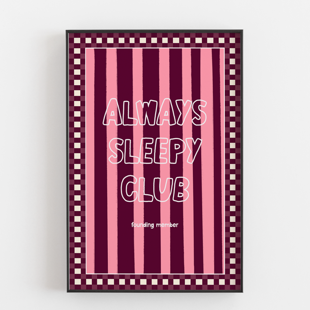ALWAYS SLEEPY