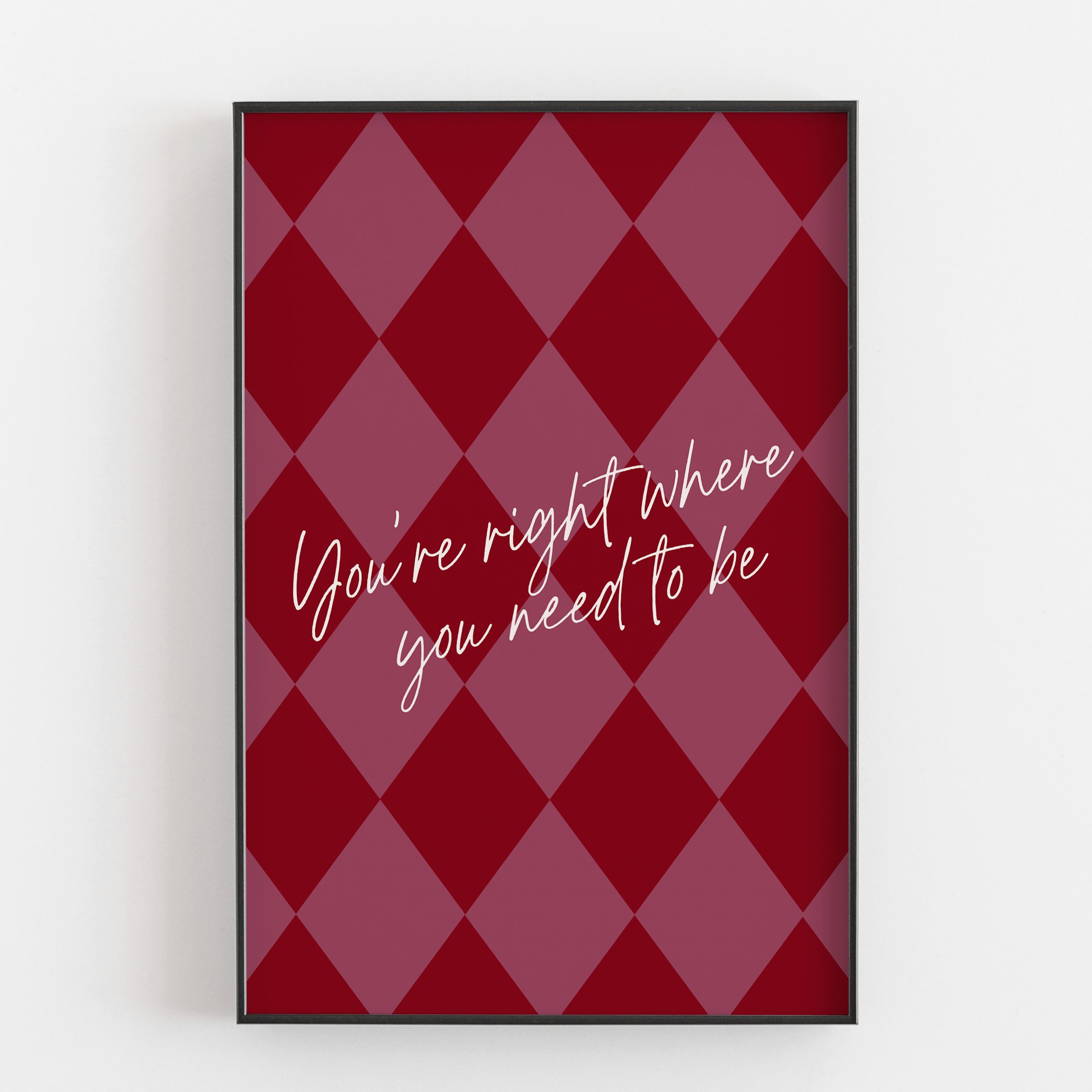 RIGHT WHERE YOU ARE NEEDED