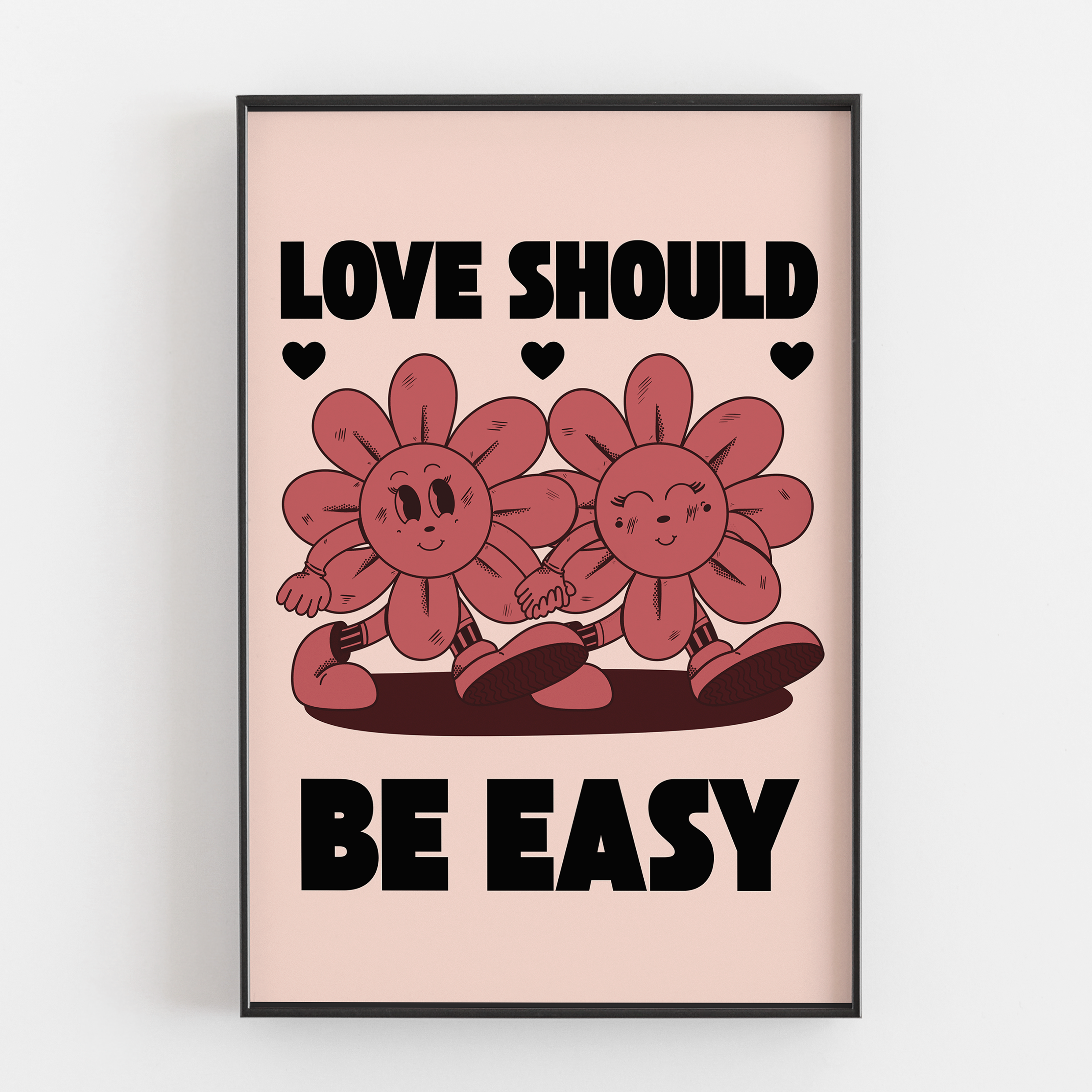 LOVE SHOULD BE EASY